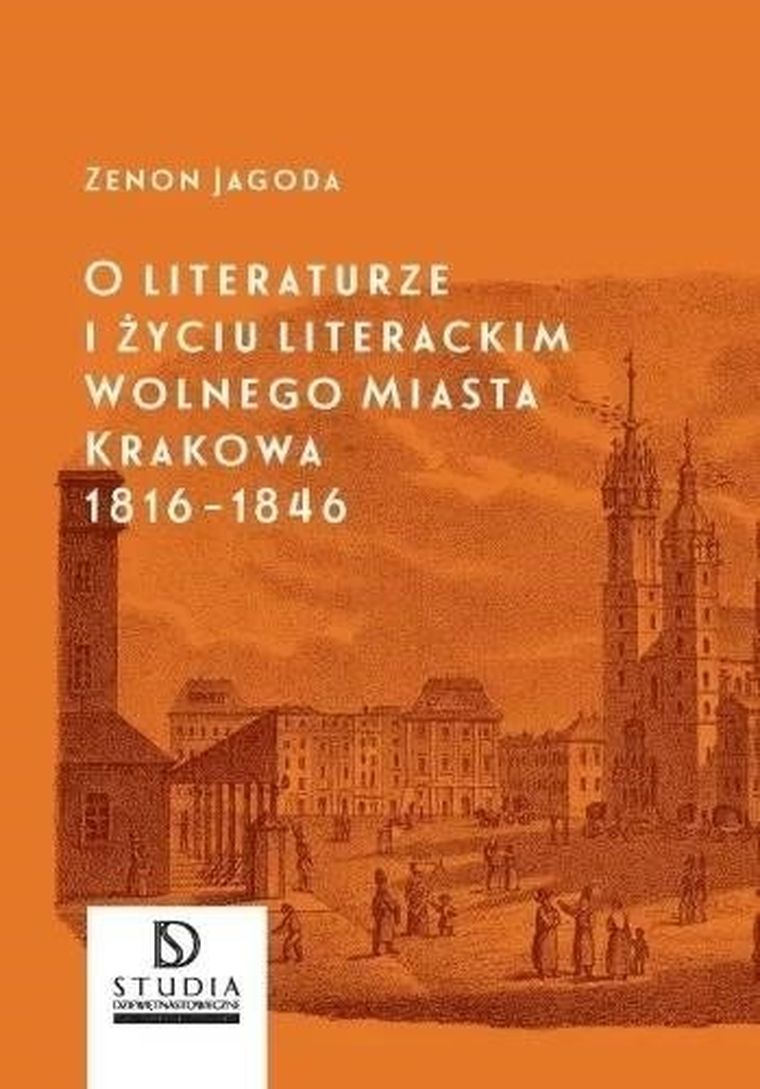 O literaturze i życiu literackim Wolnego Miasta Krakowa 1816-1846