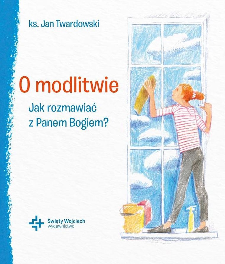 O modlitwie. Jak rozmawiać z Panem Bogiem?