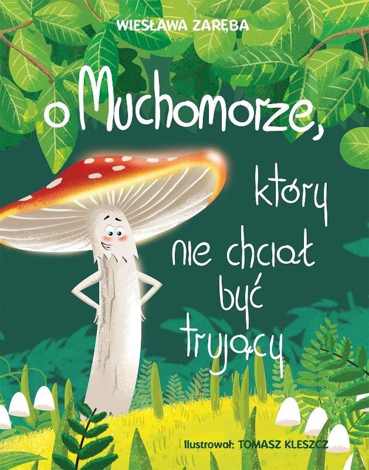 O muchomorze, który nie chciał być trujący