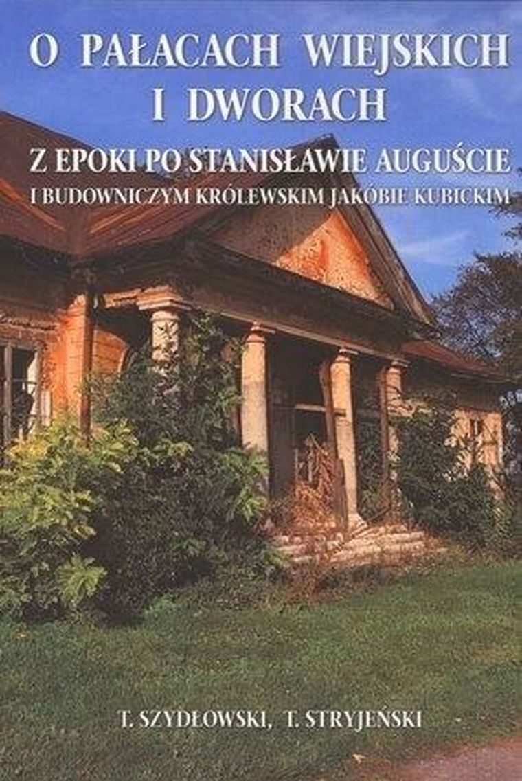 O Pałacach wiejskich i dworach