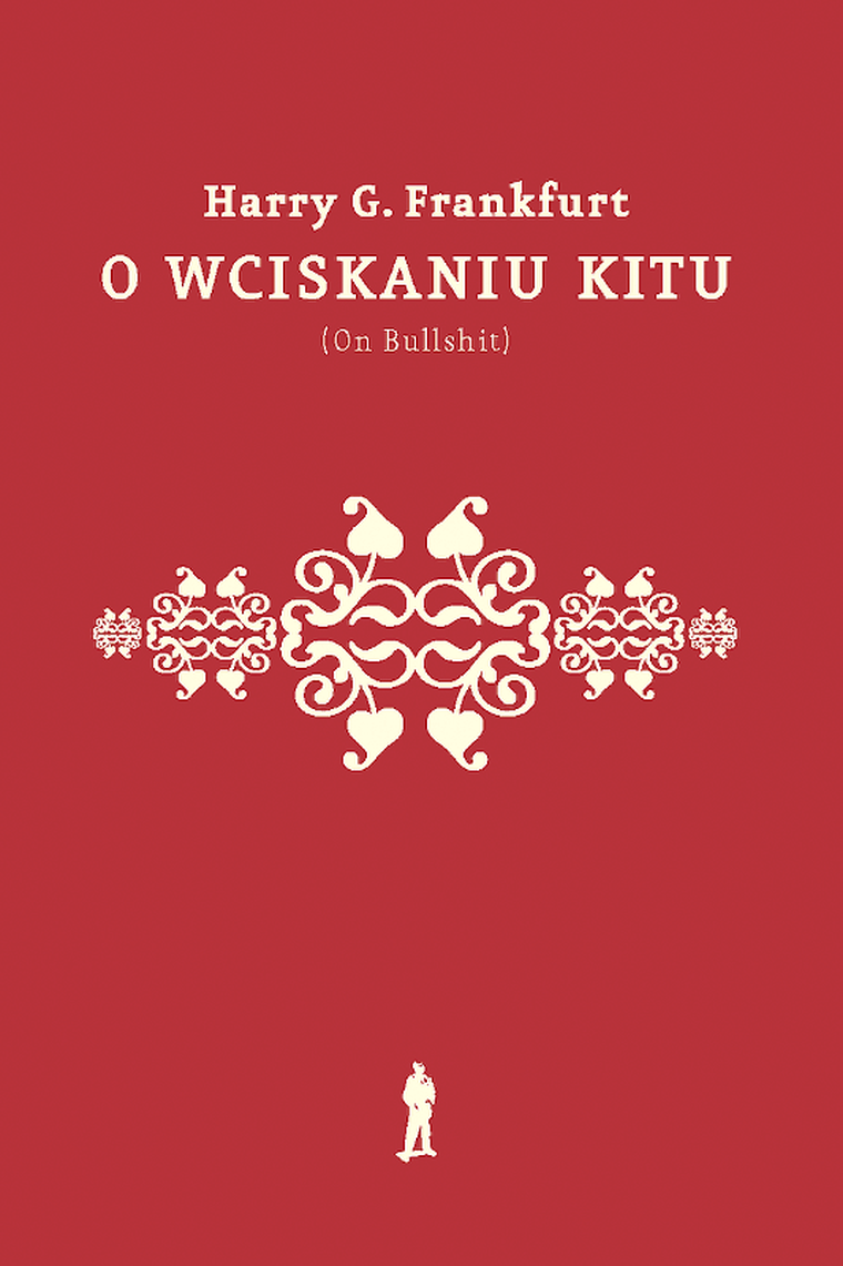 O wciskaniu kitu. (On Bullshit)