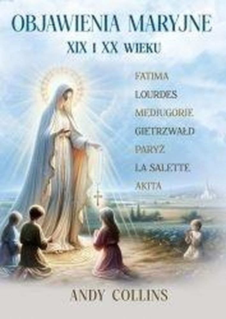 Objawienia Maryjne XIX i XX wieku