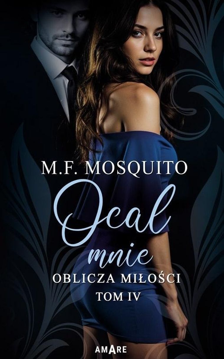 Oblicza miłości. Tom 4. Ocal mnie