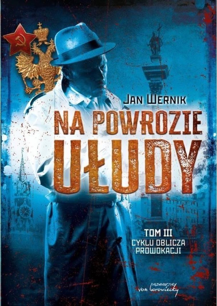 Oblicza prowokacji. Tom 3. Na powrozie ułudy