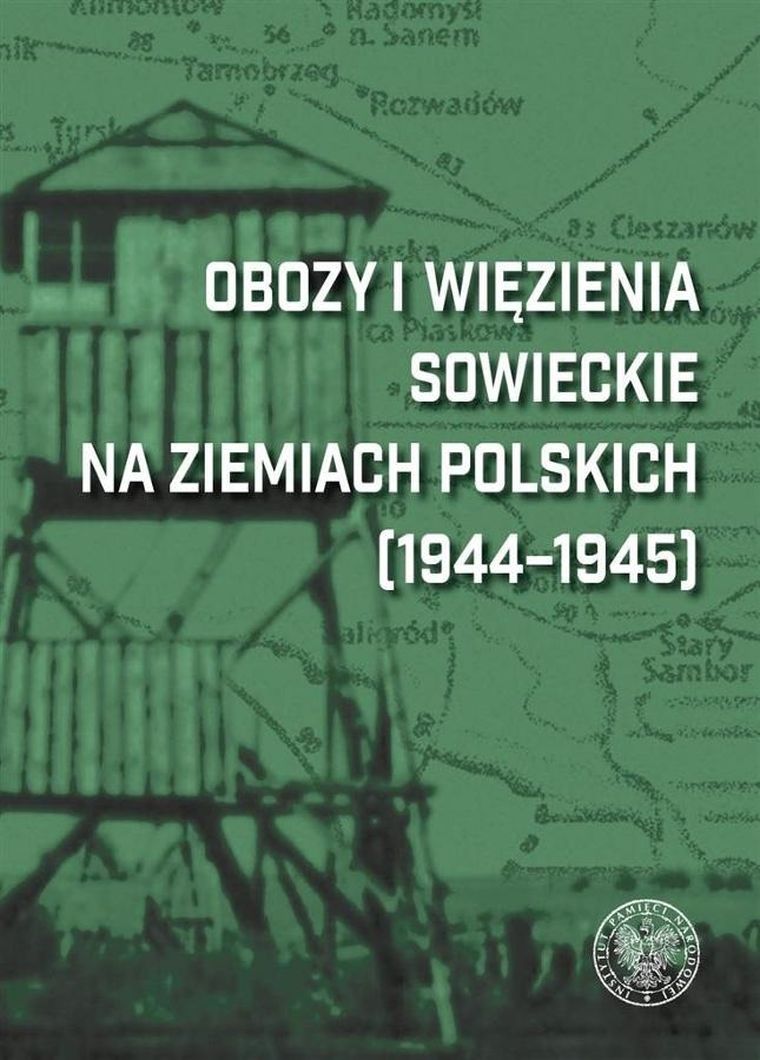 Obozy i więzienia sowieckie na ziemiach polskich