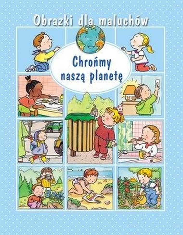 Obrazki dla maluchów. Chrońmy naszą planetę