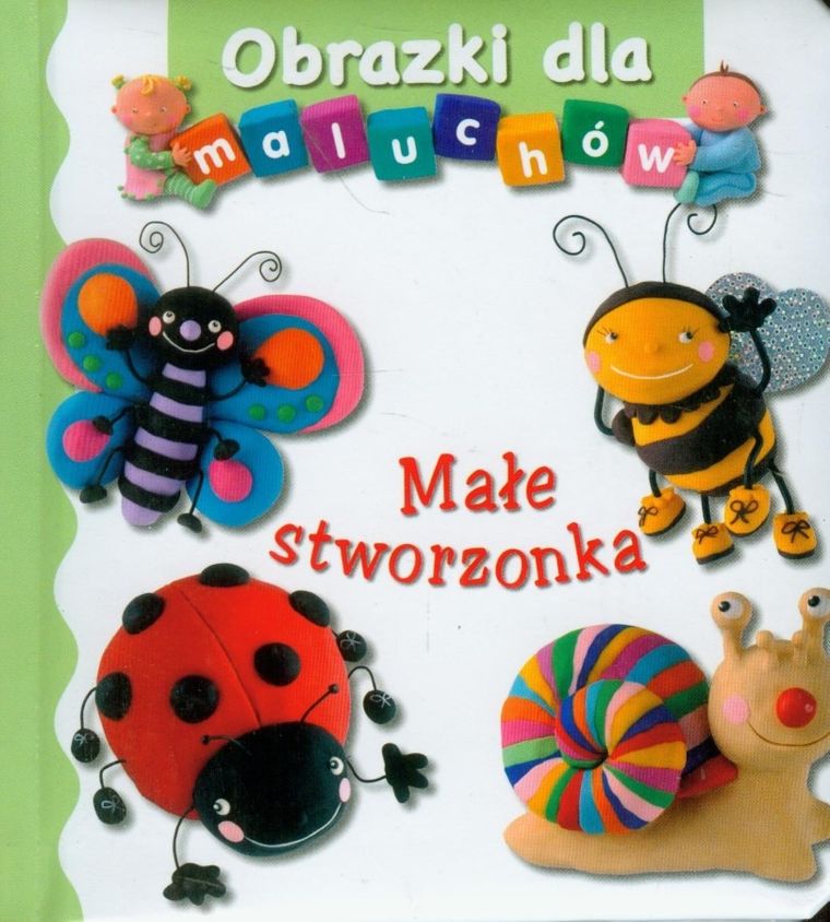 Obrazki dla maluchów. Małe stworzonka