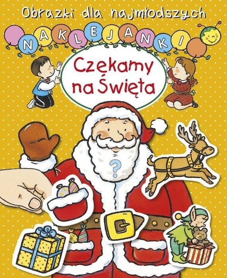 Obrazki dla najmłodszych. Naklejanki. Czekamy na święta