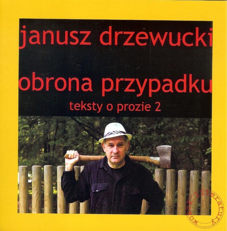 Obrona przypadku. Teksty o prozie 2