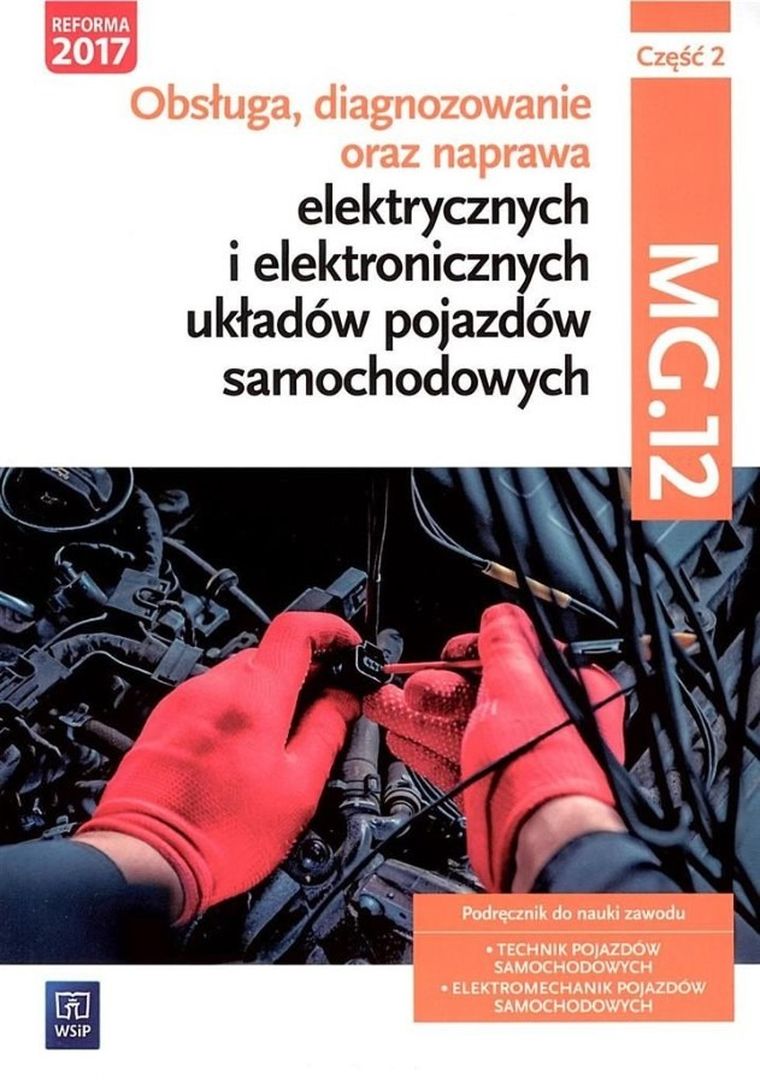 Obsługa, diagnozowanie oraz naprawa.. Część 2 MG.12