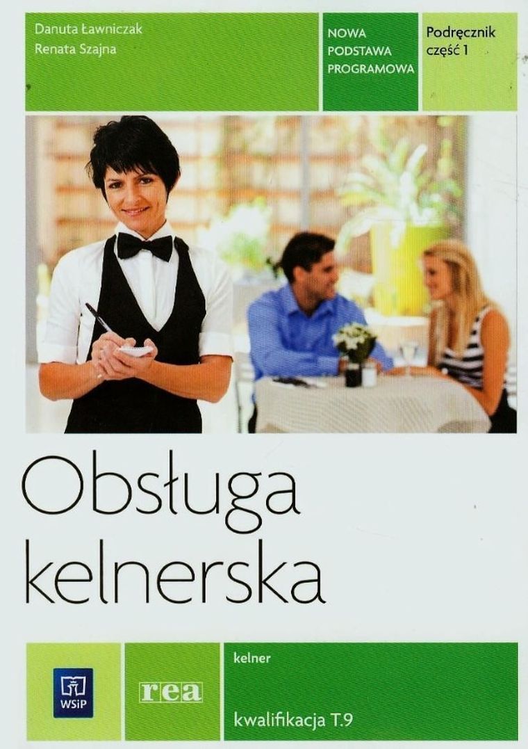 Obsługa kelnerska Kelner. Kwalifikacja T.9. Podręcznik. Część 1