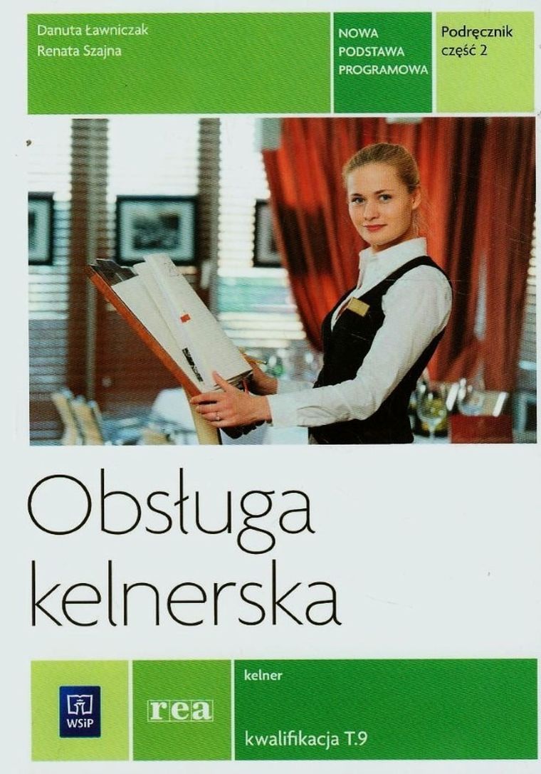 Obsługa kelnerska Kelner. Kwalifikacja T.9. Podręcznik. Część 2