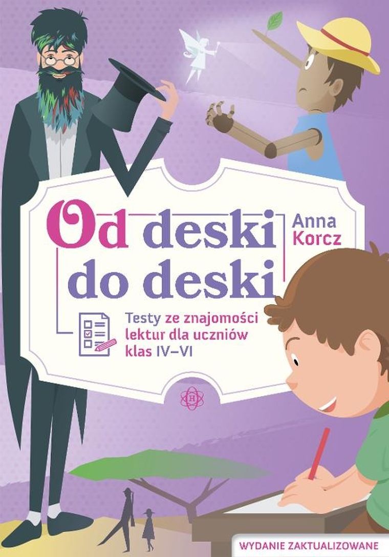 Od deski do deski. Testy ze znajomości lektur dla uczniów klas IV-VI