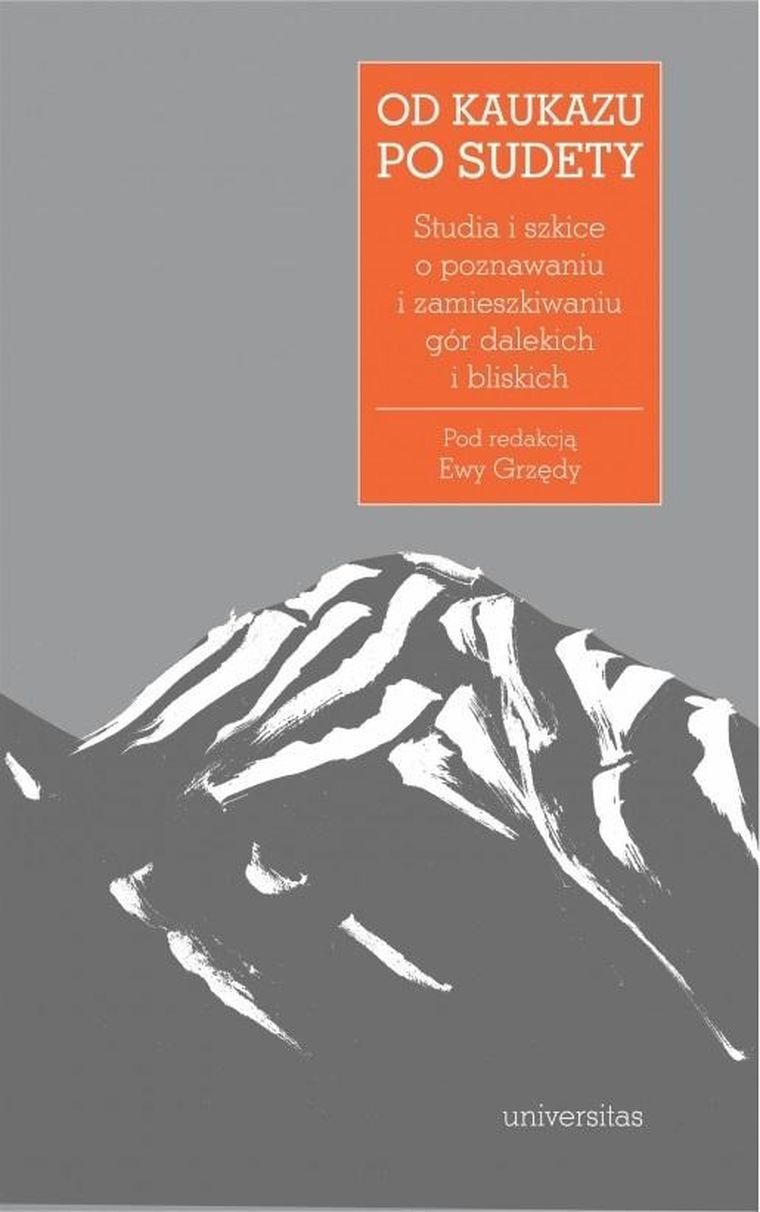 Od Kaukazu po Sudety. Studia i szkice