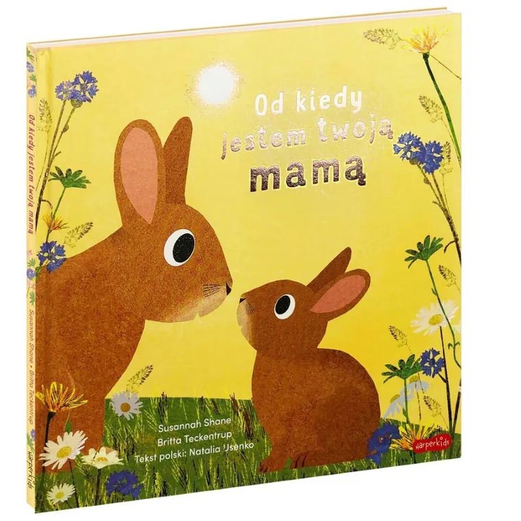 Od kiedy jestem twoją mamą