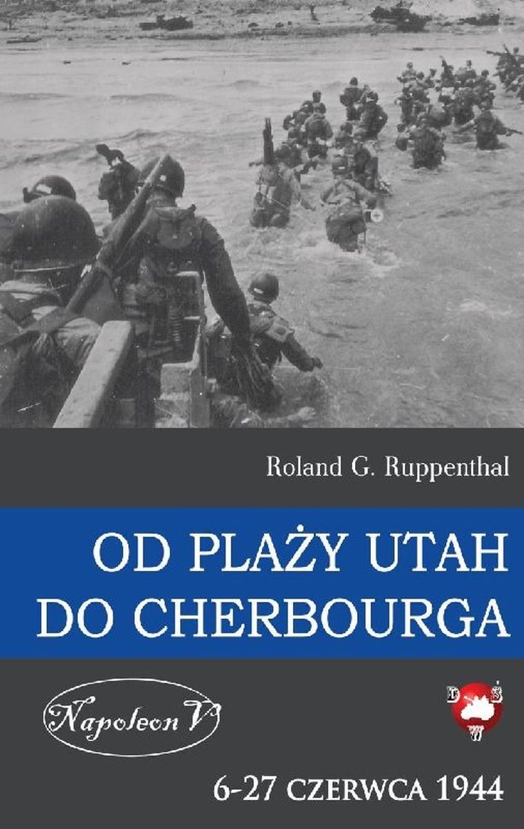 Od plaży Utah do Cherbourga 6-27 czerwca 1944