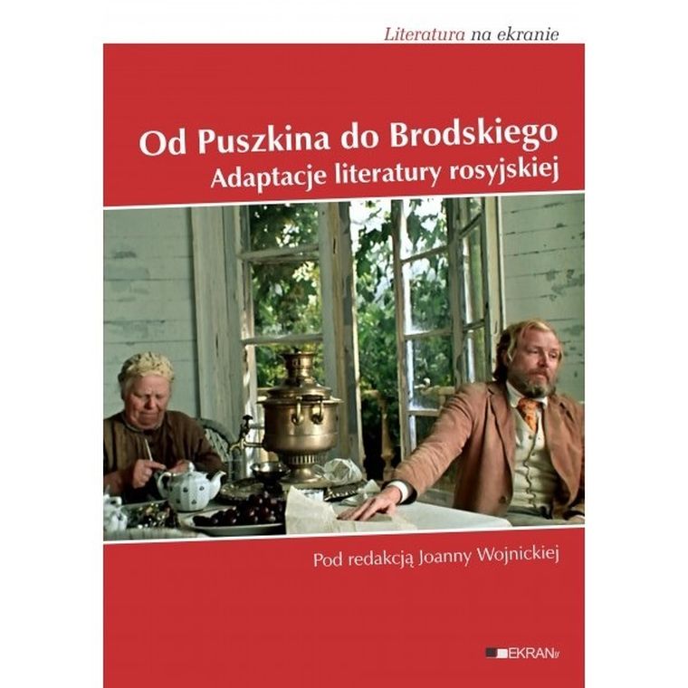 Od Puszkina do Brodskiego. Adaptacje literatury Rosyjskiej