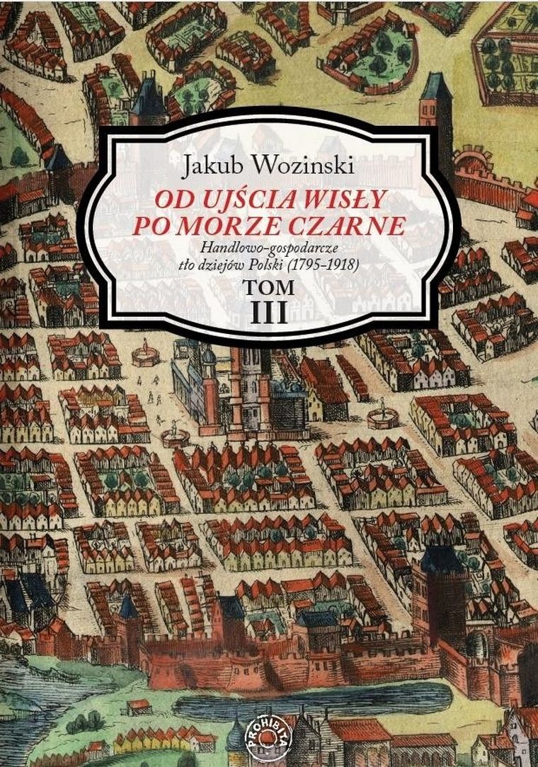 Od ujścia Wisły po Morze Czarne. Tom 3