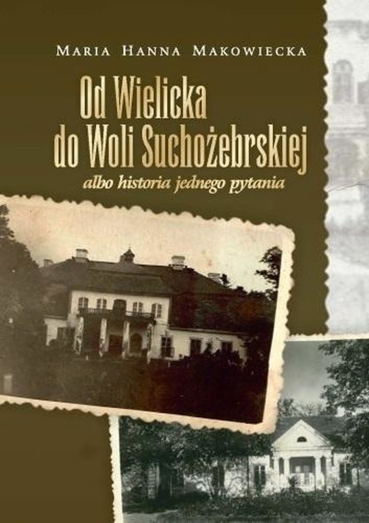 Od Wielicka do Woli Suchożebrskiej albo historia jednego pytania