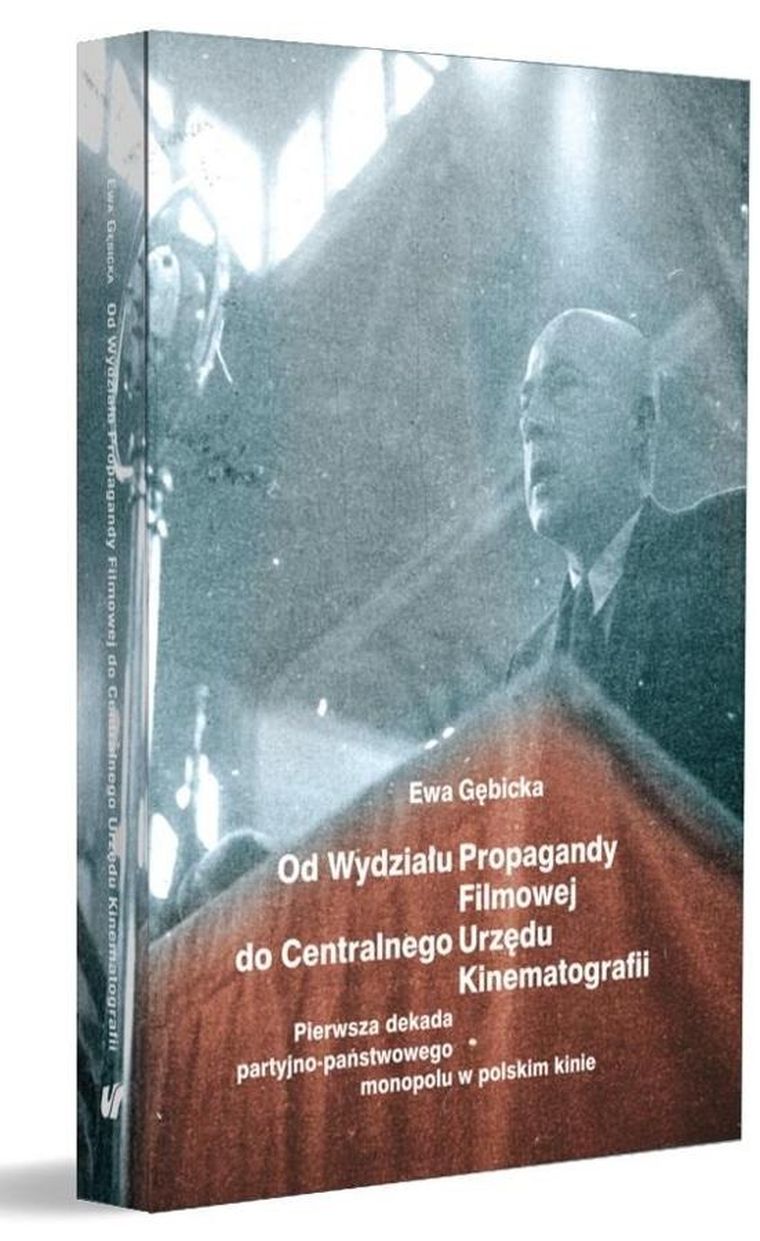 Od Wydziału Propagandy Filmowej do Centralnego Urzędu Kinematografii