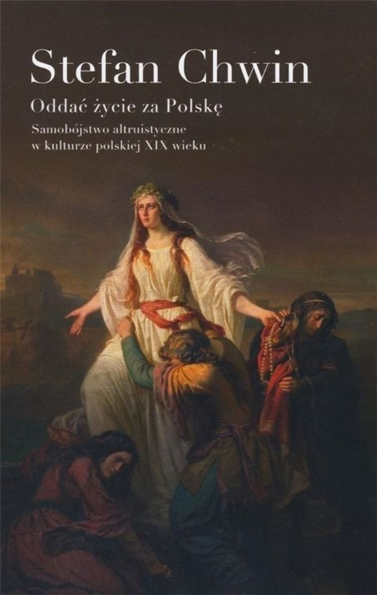 Oddać życie za Polskę. Samobójstwo altruistyczne