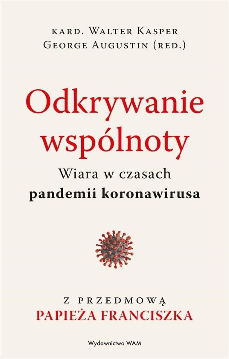 Odkrywanie wspólnoty. Wiara w czasach pandemii koronawirusa