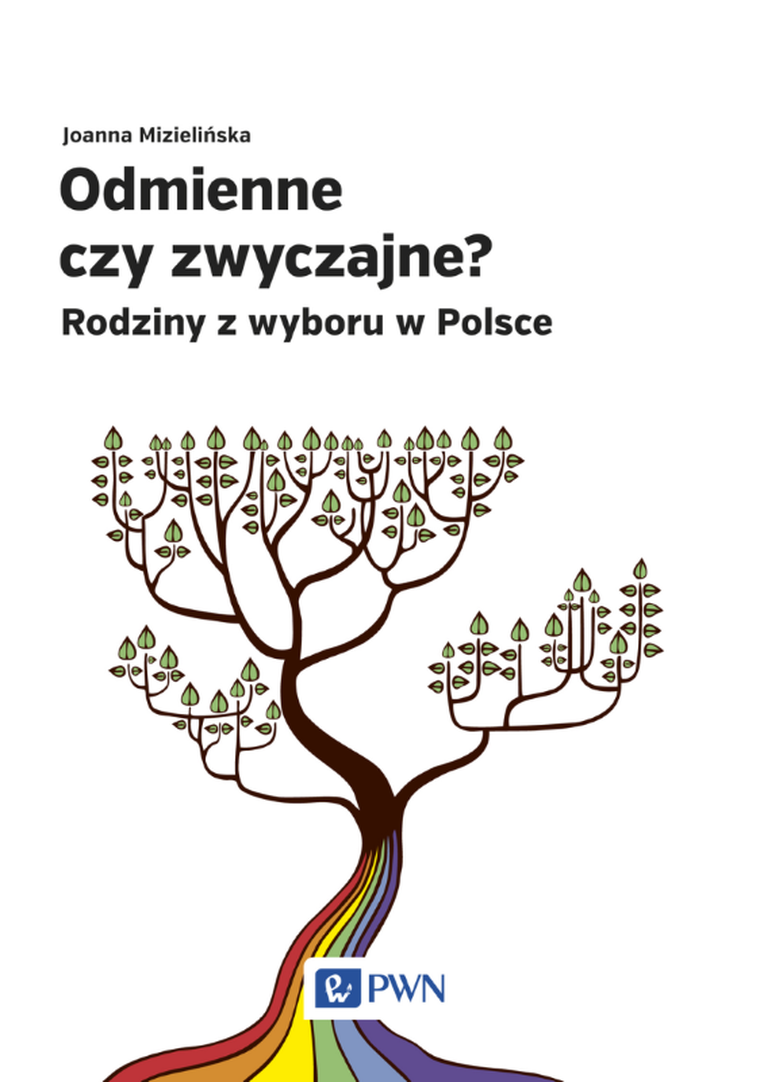Odmienne czy zwyczajne. Rodziny z wyboru w Polsce