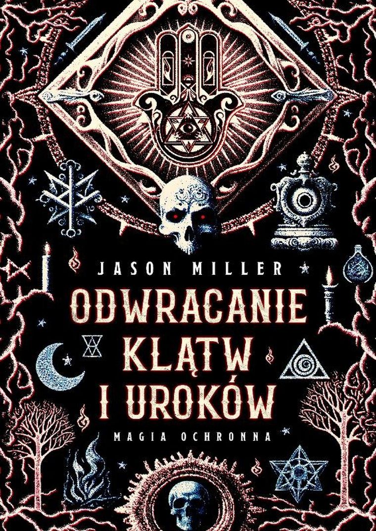 Odwracanie klątw i uroków. Magia ochronna