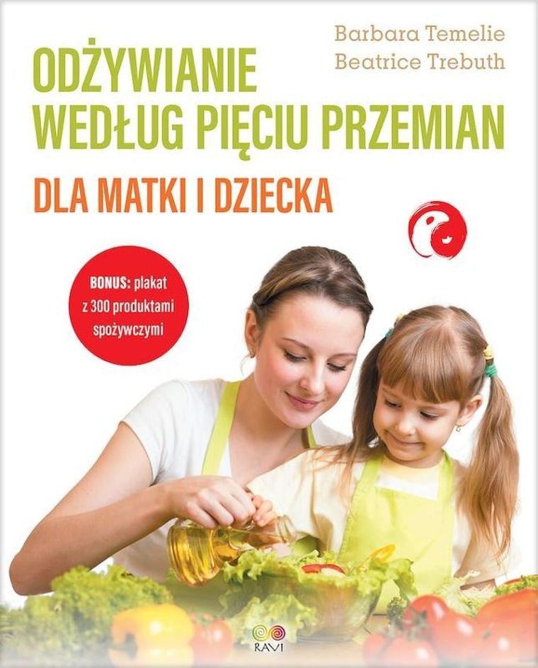 Odżywianie według Pięciu Przemian. Dla matki i dziecka