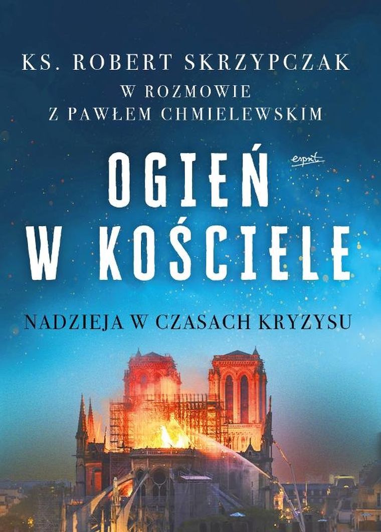 Ogień w kościele. Nadzieja w czasach kryzysu