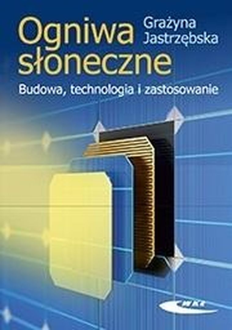 Ogniwa słoneczne. Budowa, technologia