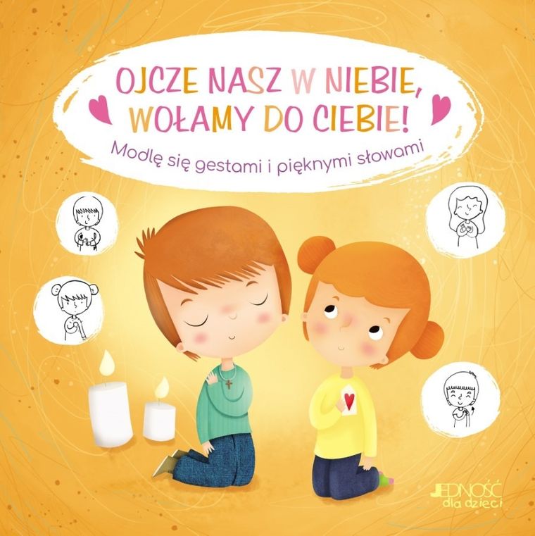 Ojcze nasz w niebie, wołamy do Ciebie