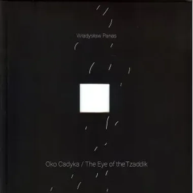 Oko Cadyka. The Eye of the Tzaddik