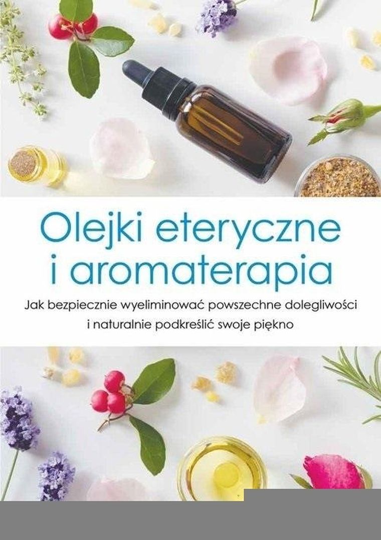 Olejki eteryczne i aromaterapia