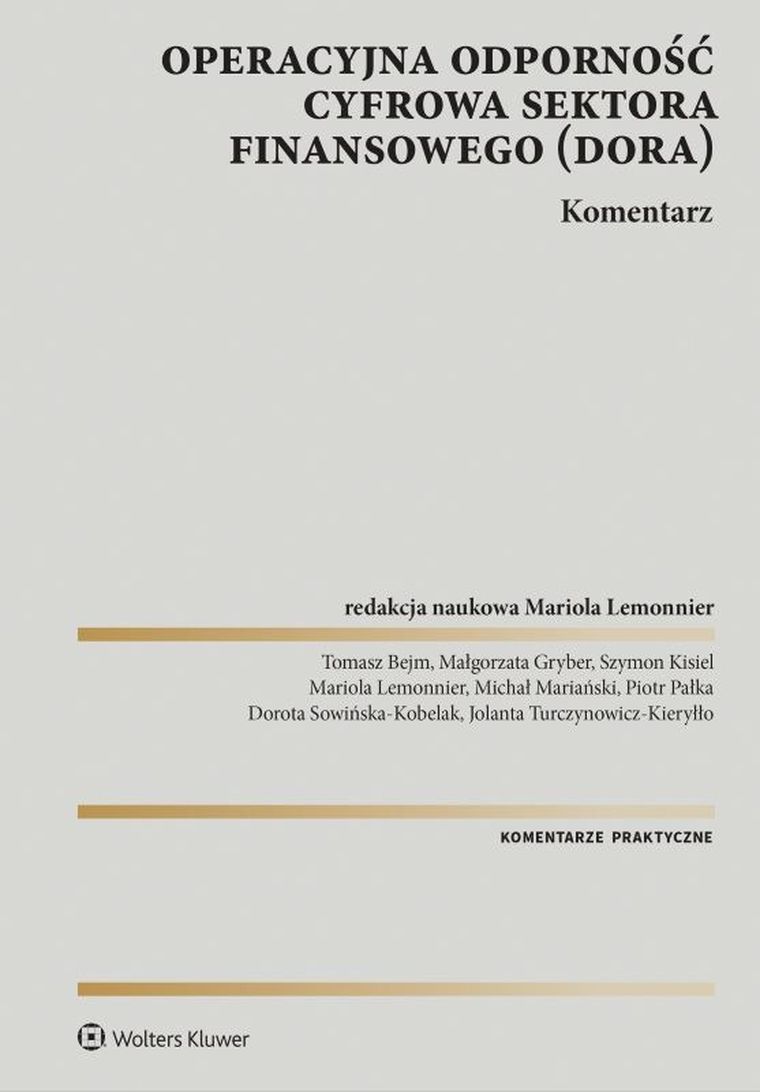 Operacyjna odporność cyfrowa sektora finansowego(DORA). Komentarz