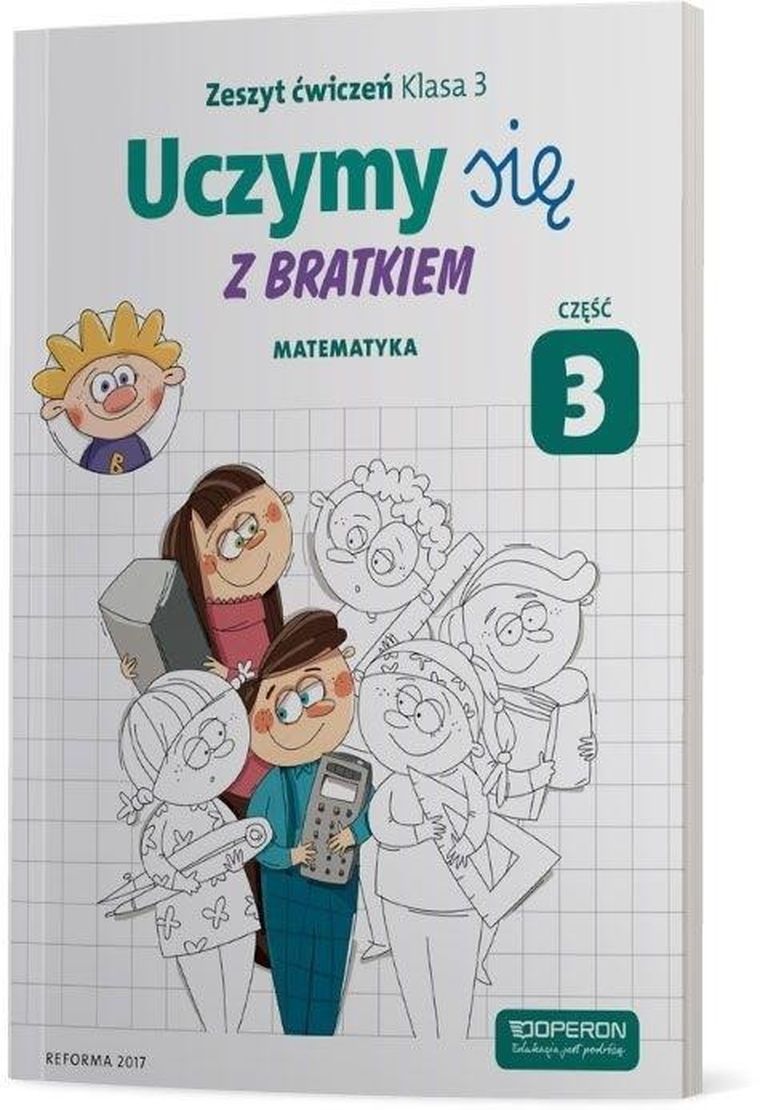 Operon. Uczymy się z Bratkiem 3 Matematyka Ćwiczenia. Część 3