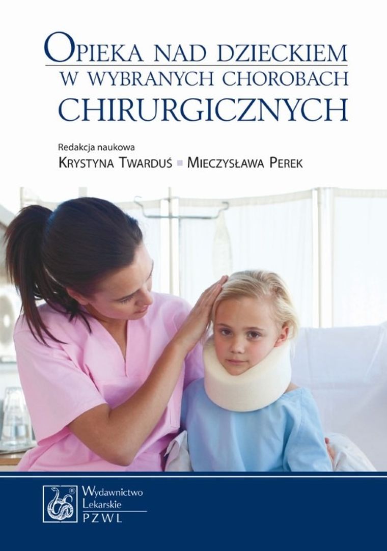 Opieka nad dzieckiem w wybranych chorobach chirurgicznych