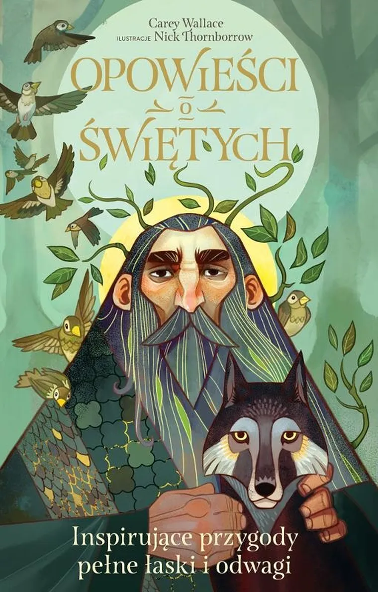 Opowieści o Świętych. Inspirujące przygody pełne łaski i odwagi