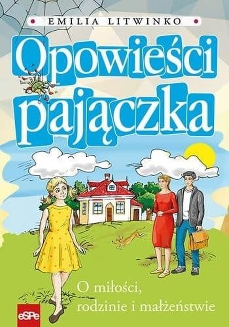 Opowieści pajączka. O miłości, rodzinie i społeczeństwie