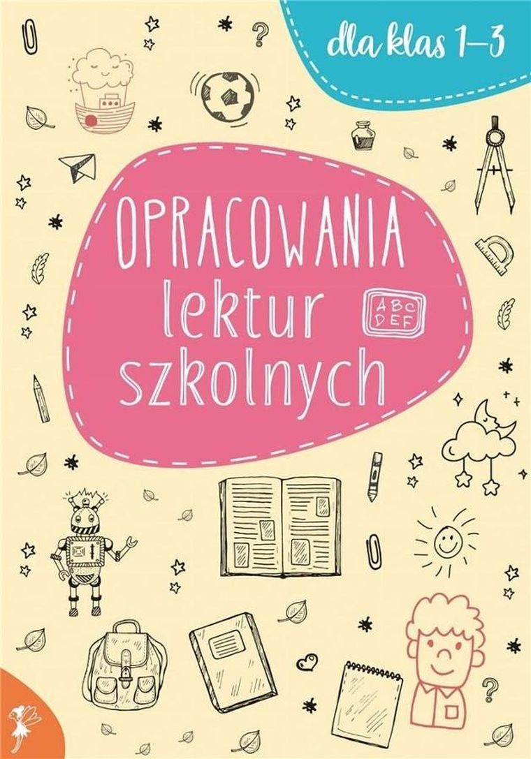 Opracowania lektur szkolnych. Dla klas 1-3