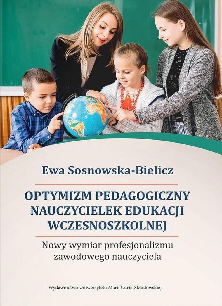 Optymizm pedagogiczny nauczycielek edukacji wczesnoszkolnej