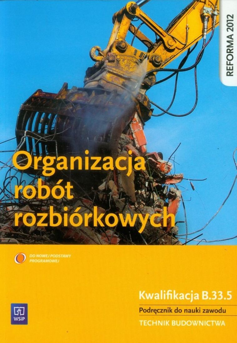 Organizacja robót rozbiórkowych. Podręcznik