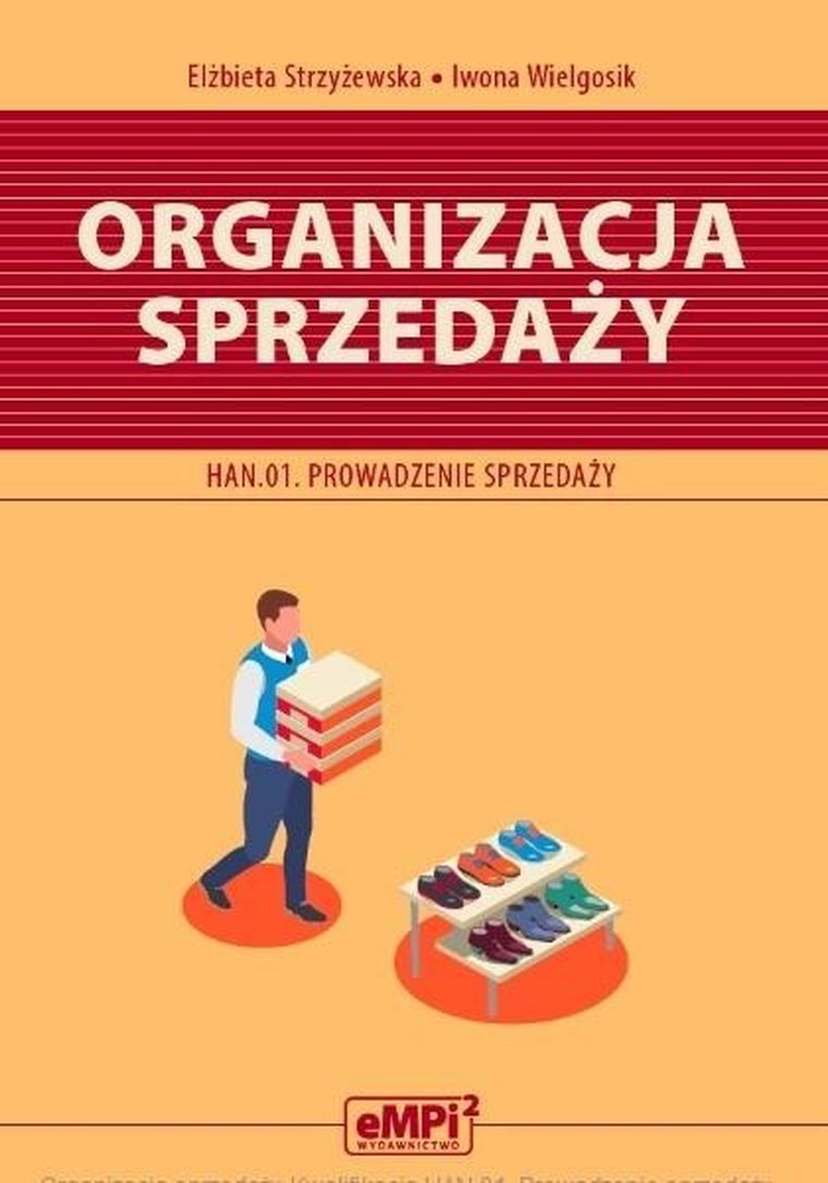 Organizacja sprzedaży. Kwalifikacja HAN.01. Prowadzenie sprzedaży