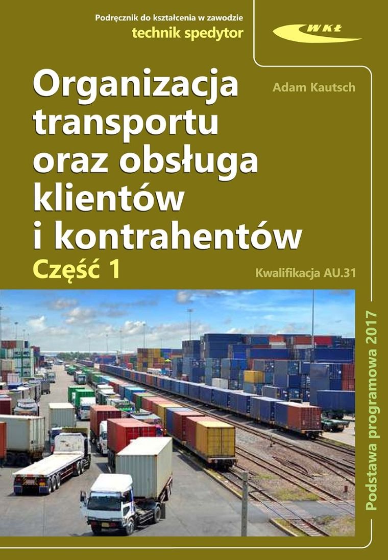 Organizacja transportu oraz obsługa klientów i kontrahentów