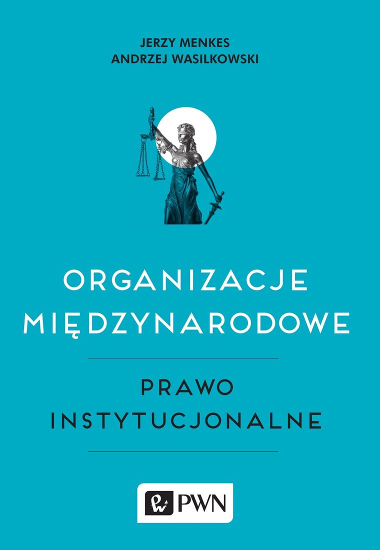 Organizacje międzynarodowe. Prawo instytucjonalne