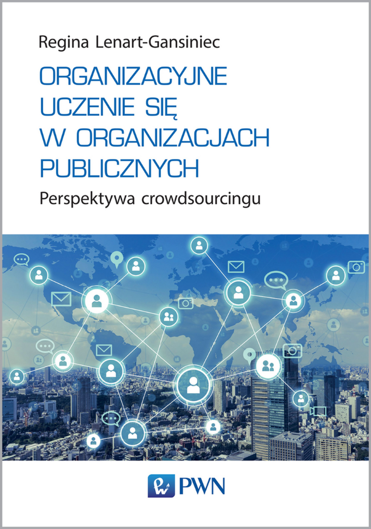 Organizacyjne uczenie się w organizacjach publicznych. Perspektywa crowdsourcingu
