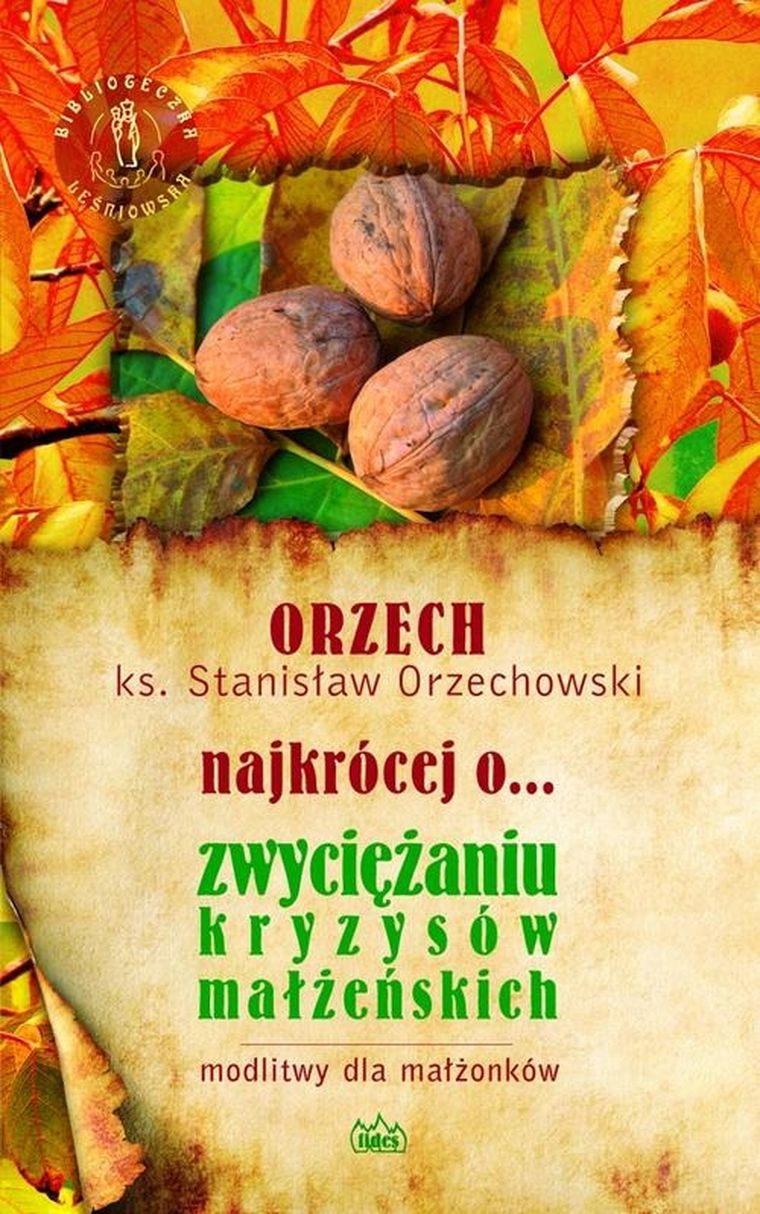 Orzech najkrócej o... zwyciężaniu kryzysów małżeńskich