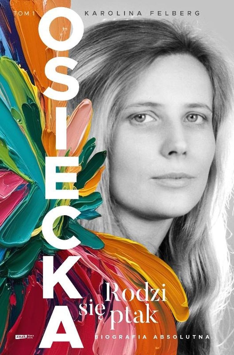 Osiecka. Rodzi się ptak. Tom 1