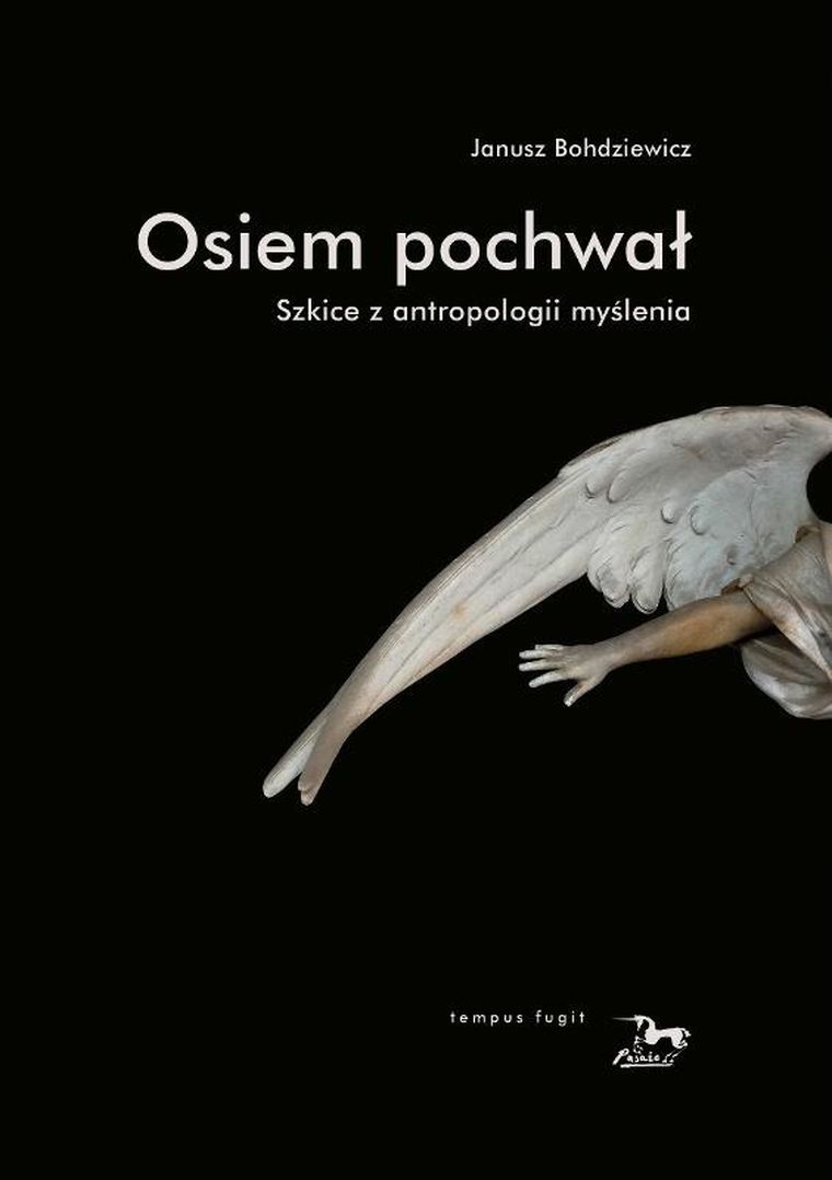 Osiem pochwał. Szkice z antropologii myślenia