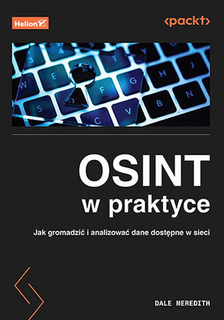 OSINT w praktyce. Jak gromadzić i analizować dane dostępne w sieci
